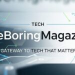Tech the Boring Magazine